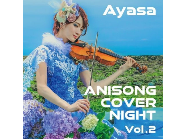 Ayasa『ANISONG COVER NIGHT Vol.2』
