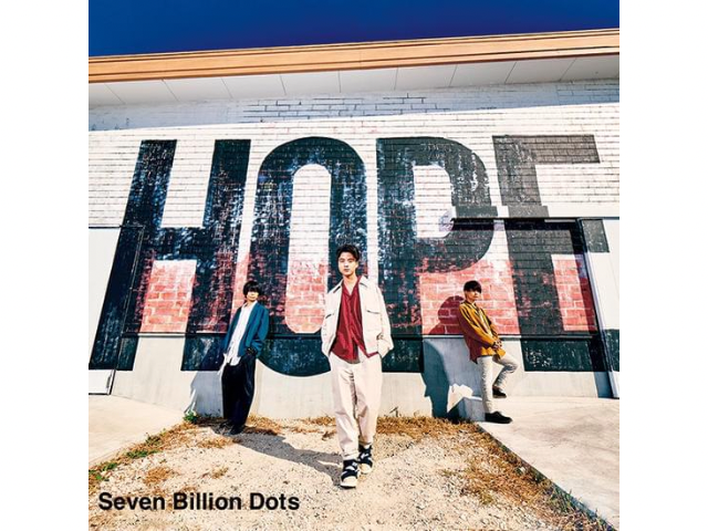 Seven Billion Dots 『HOPE』