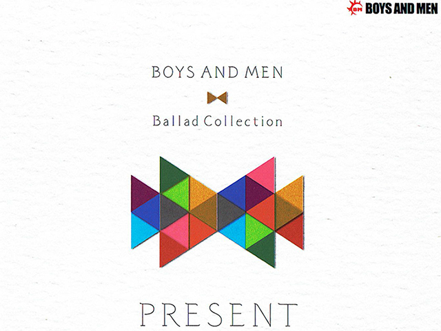 BOYS AND MEN 『Ballad Collection PRESENT』